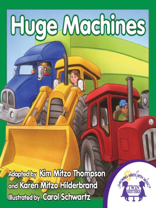 Title details for Huge Machines by Kim Mitzo Thompson - Available